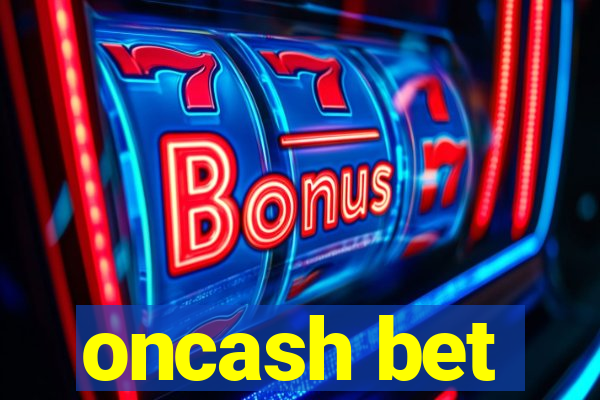 oncash bet