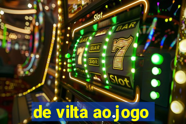 de vilta ao.jogo