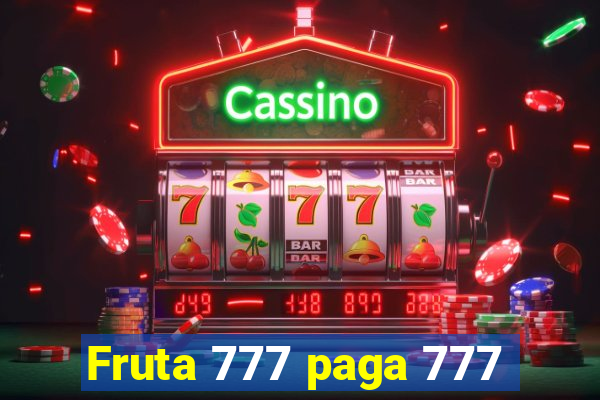 Fruta 777 paga 777