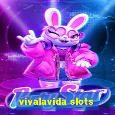 vivalavida slots