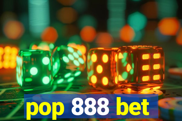 pop 888 bet