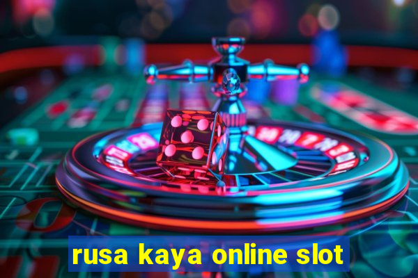 rusa kaya online slot