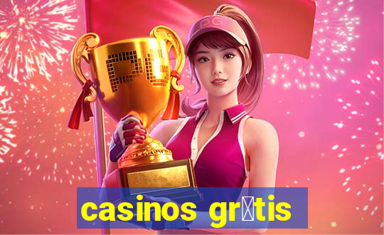 casinos gr谩tis