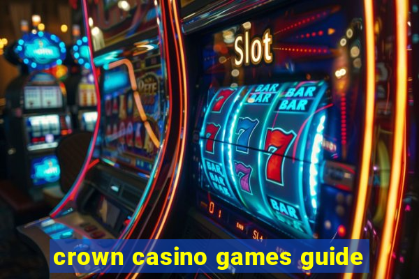 crown casino games guide