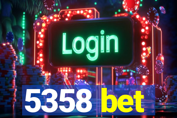 5358 bet