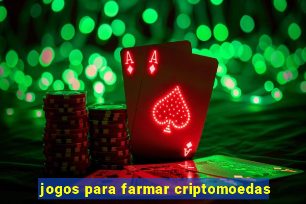 jogos para farmar criptomoedas