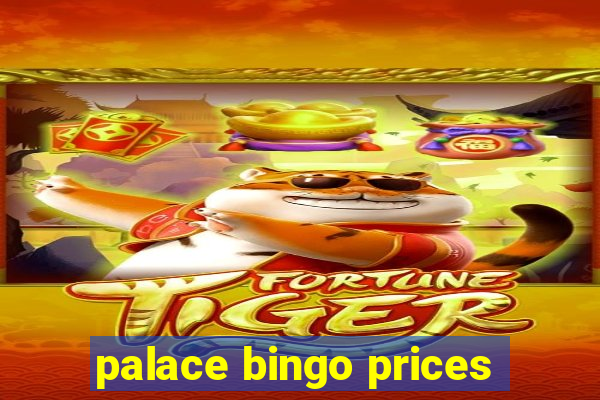 palace bingo prices