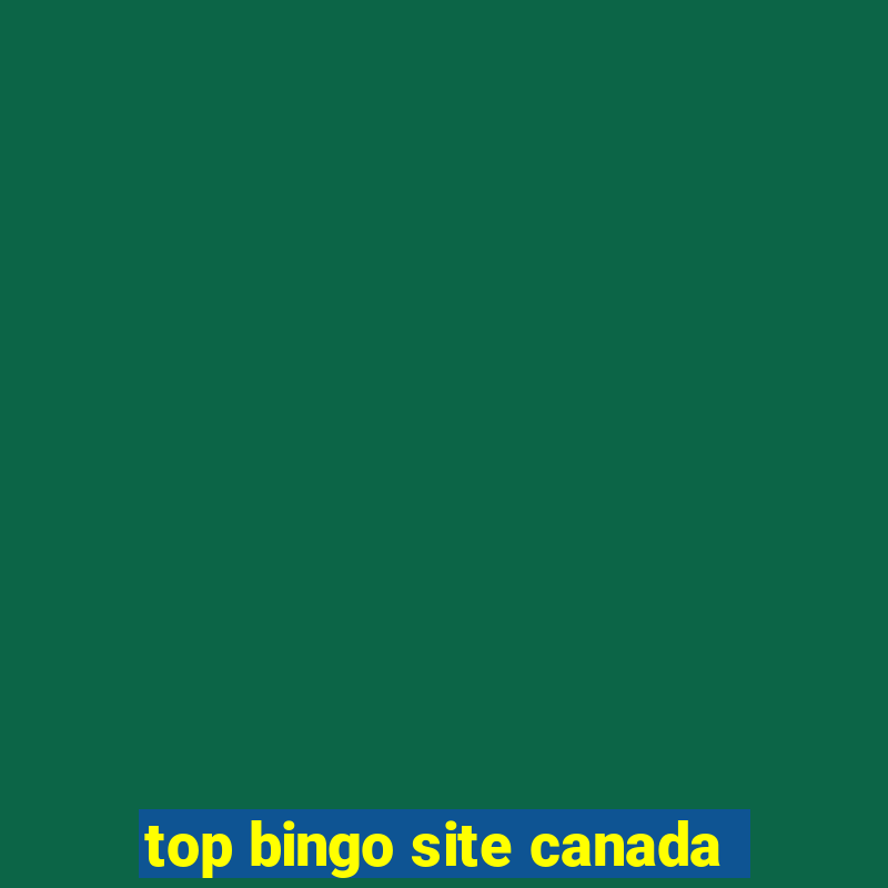 top bingo site canada