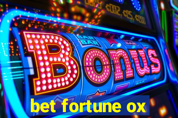 bet fortune ox