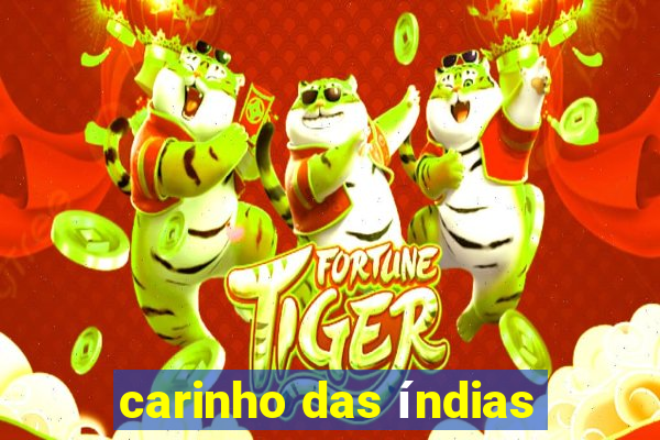 carinho das índias