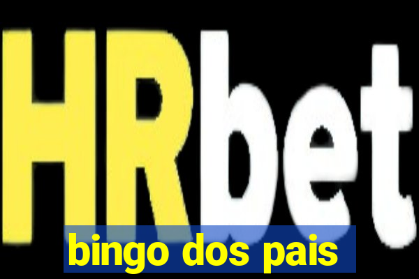 bingo dos pais