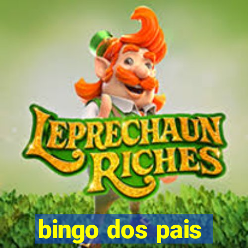 bingo dos pais