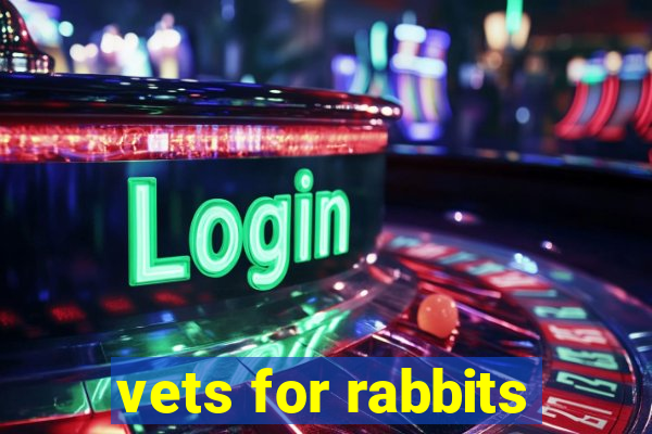 vets for rabbits