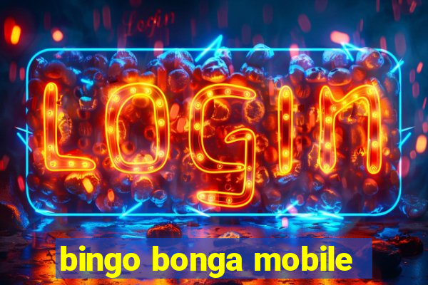 bingo bonga mobile