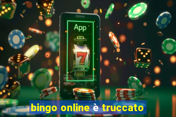 bingo online è truccato