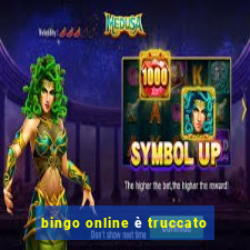 bingo online è truccato