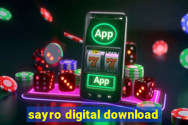 sayro digital download