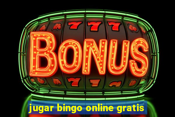 jugar bingo online gratis