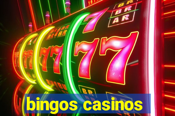 bingos casinos