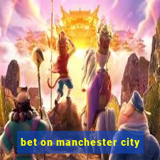 bet on manchester city