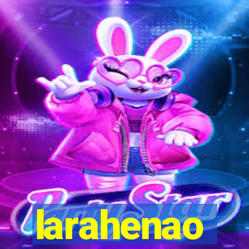 larahenao