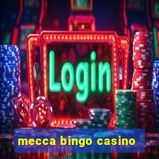 mecca bingo casino