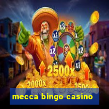 mecca bingo casino