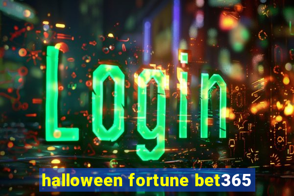 halloween fortune bet365