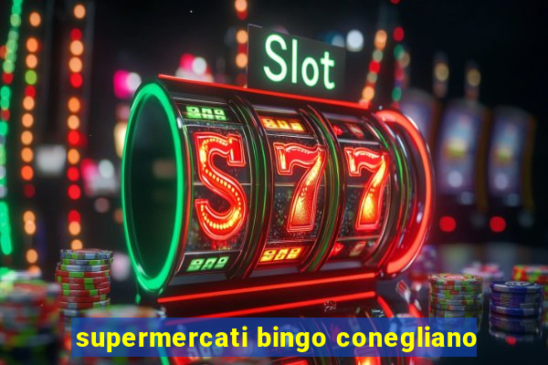 supermercati bingo conegliano