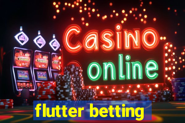 flutter betting