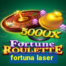 fortuna laser