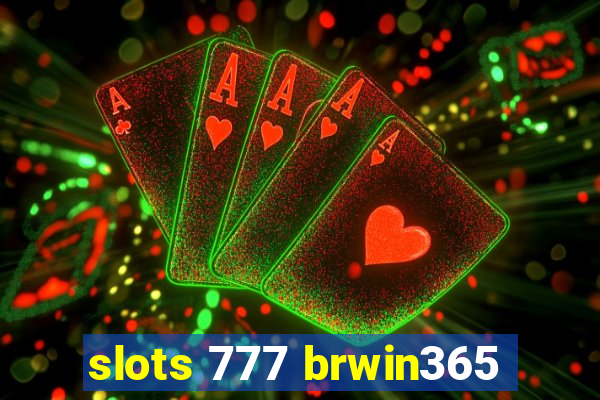 slots 777 brwin365