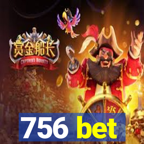 756 bet