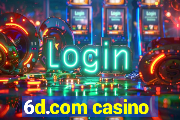 6d.com casino