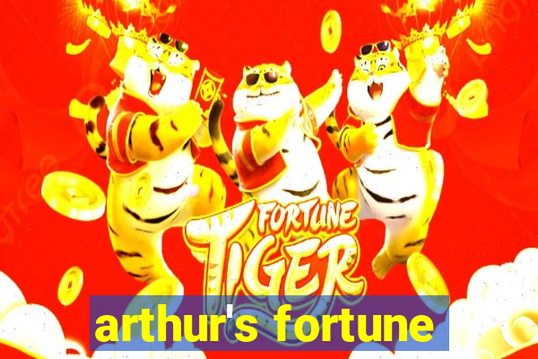 arthur's fortune