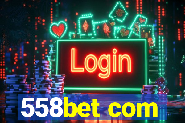 558bet com