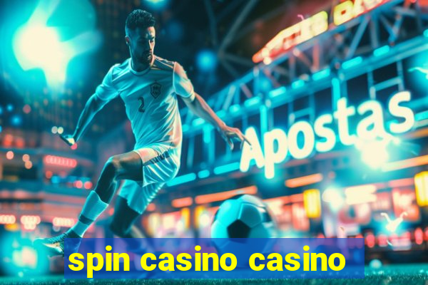 spin casino casino