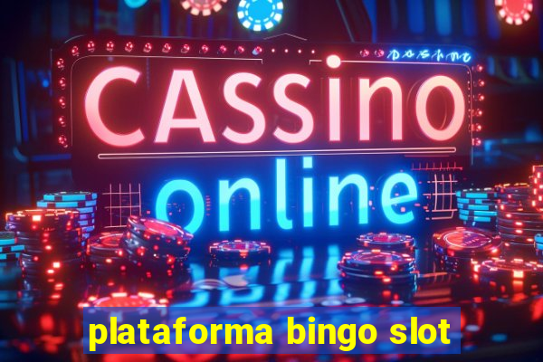 plataforma bingo slot