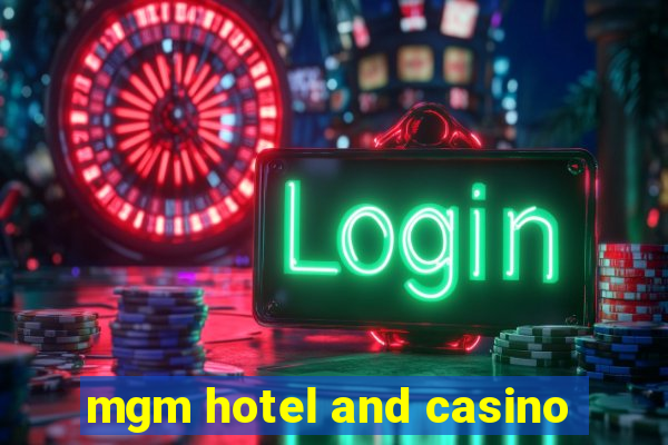 mgm hotel and casino