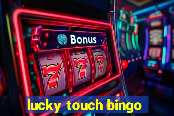 lucky touch bingo