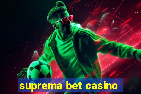 suprema bet casino