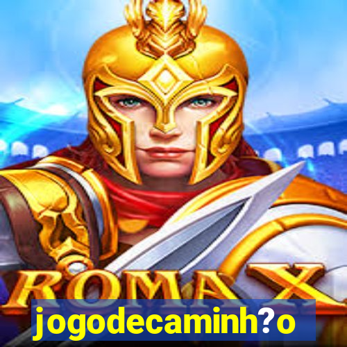 jogodecaminh?o