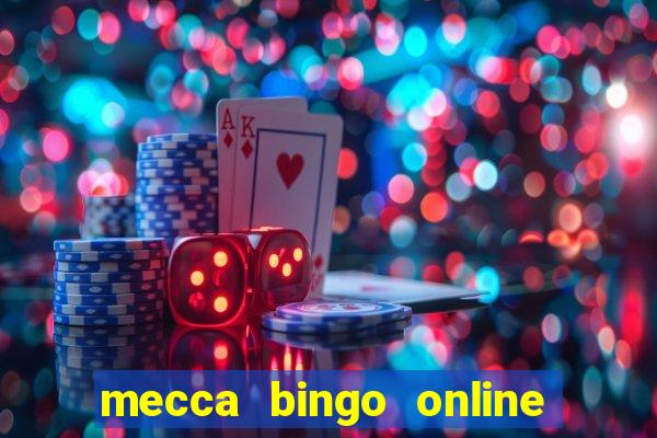 mecca bingo online slots games