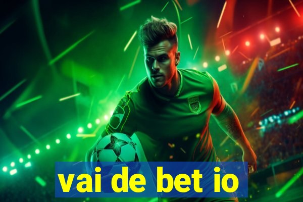 vai de bet io