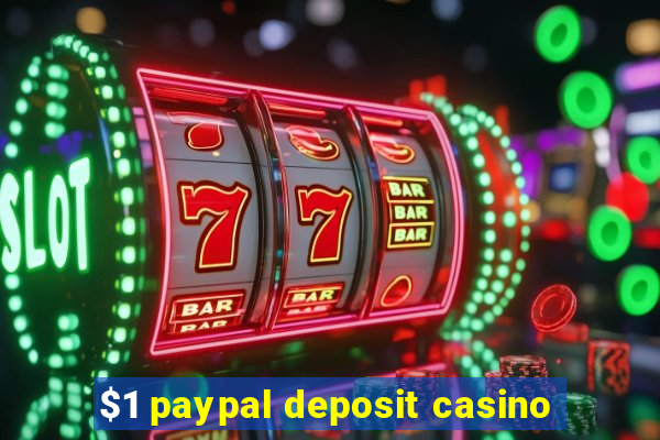 $1 paypal deposit casino