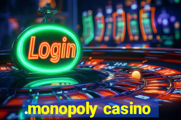 .monopoly casino