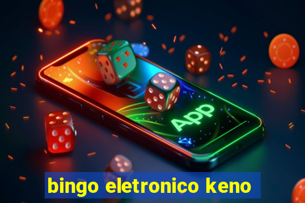 bingo eletronico keno