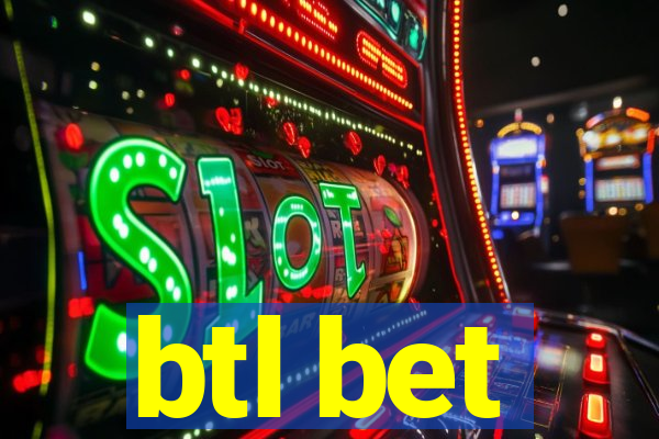 btl bet