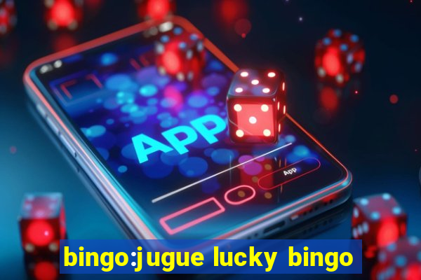 bingo:jugue lucky bingo