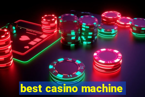 best casino machine